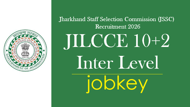 JSSC 10+2 Inter Level JILCCE Online Form 2026-jobkey
